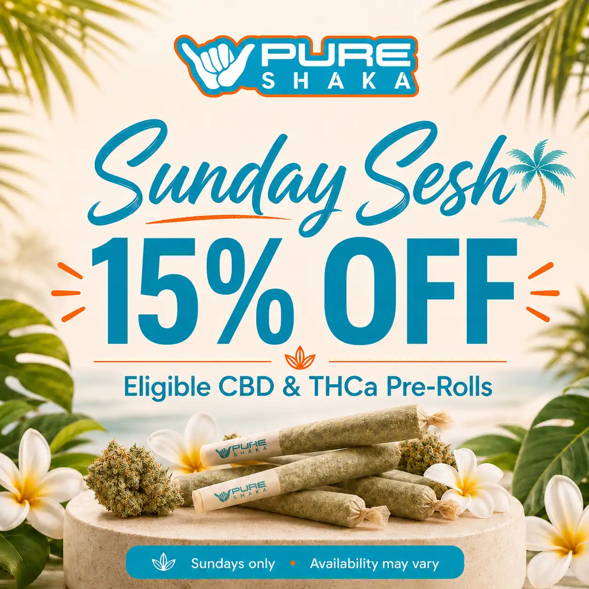 Pure Shaka Sunday Sesh promotion for 15% off eligible CBD and THCa pre-rolls